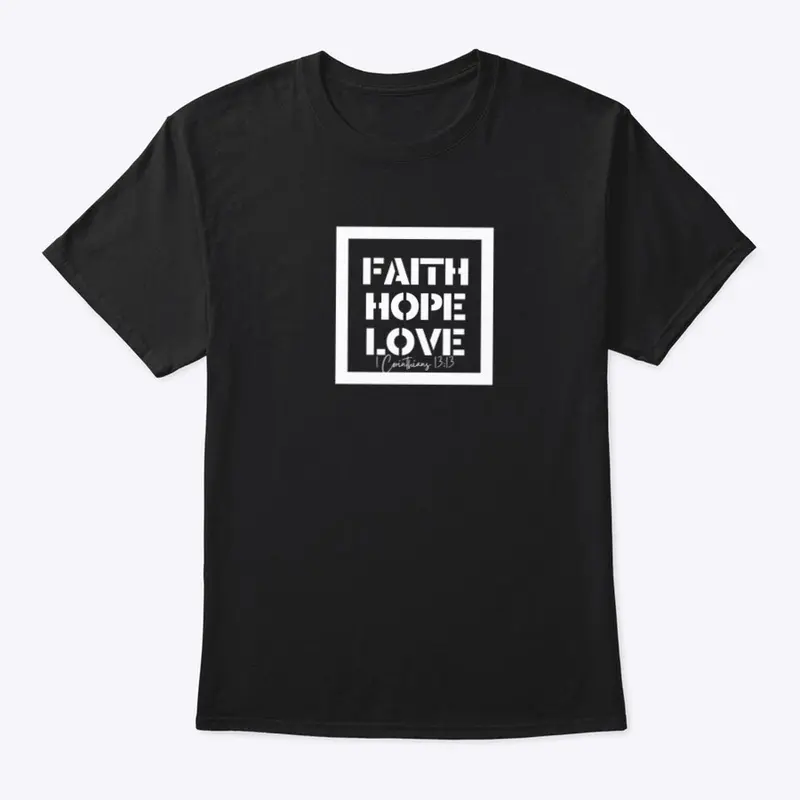 FAITH HOPE LOVE - Christian Apparel