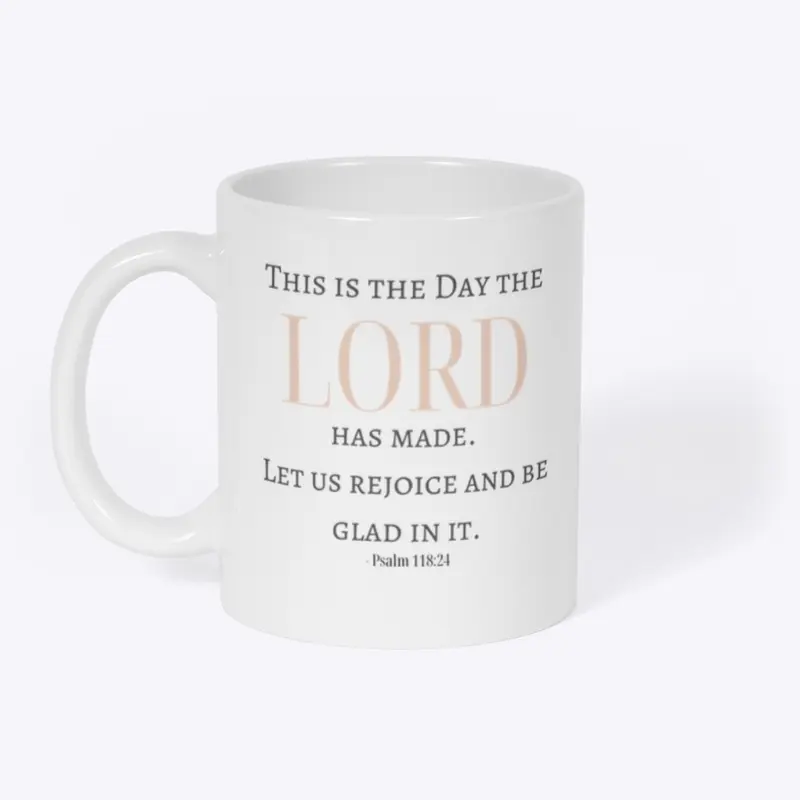 Psalm 118:24 - Mug